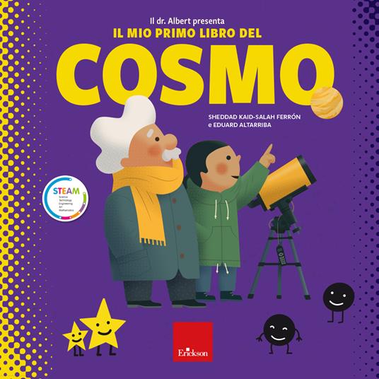 esce da Erickson «Il mio primo libro del cosmo» di Kaid-Salah Ferrón, Eduard Altarriba