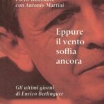 Uscito in tascabile Eppure il vento soffia ancora di Piero Ruzzante e Antonio Martini per UTET