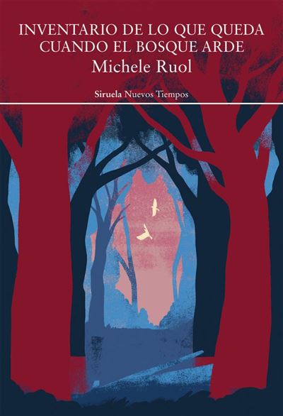 Inventario di quel che resta dopo che la foresta brucia di Michele Ruol esce per Siruela in Spagna