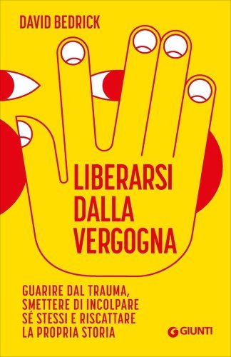 Liberarsi dalla vergogna uscito per Giunti Psychometrics