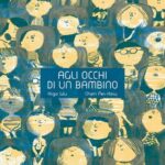 “Agli occhi di un bambino” di Higo Wu e Pei-Hsiu Chen esce per Pulce Edizioni